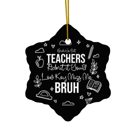 Bruh We Out – Funny Students Graduation Quote Ceramic Ornaments