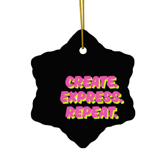 Create. Express. Repeat. Creative Ceramic Ornaments