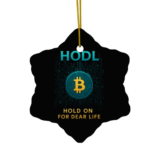 HODL Bitcoin Ceramic Ornaments – Hold On for Dear Life Crypto