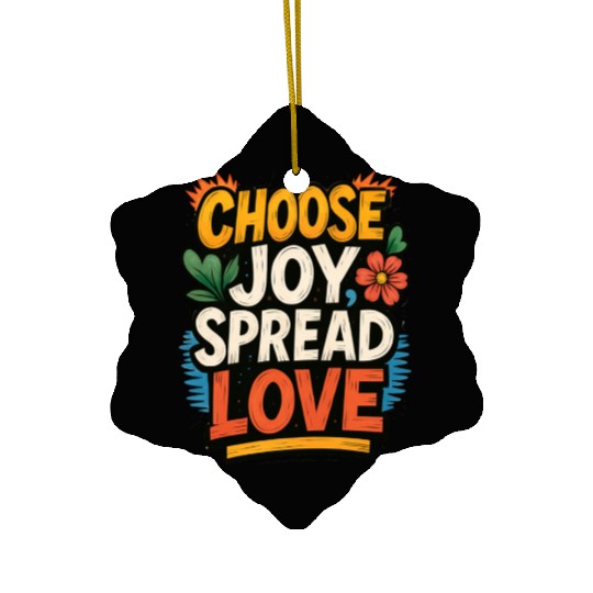 Choose Joy Spread Love Ceramic Ornaments