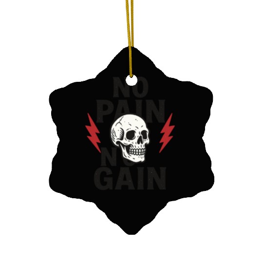 No Pain No Gain Ceramic Ornaments