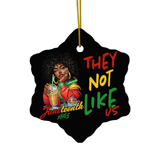 Juneteenth They not like us Ceramic Ornaments