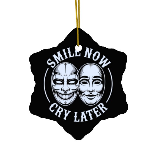 Smile Now Cry Later Ink Ceramic Ornaments