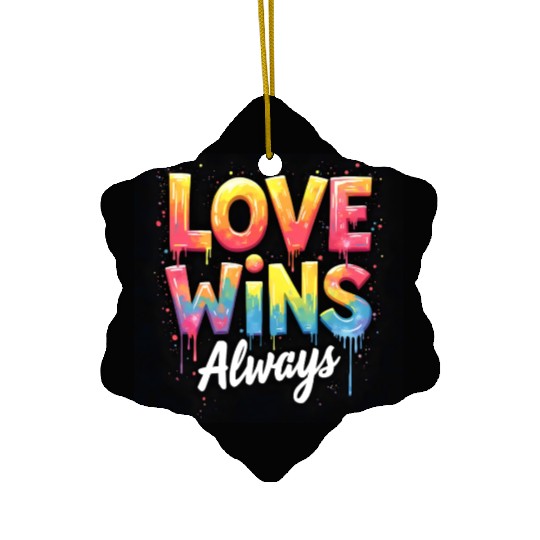 Love Wins, Always - Vibrant Rainbow Pride Ceramic Ornaments