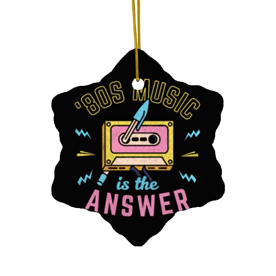 80s Music Is The Answer Ceramic Ornaments
