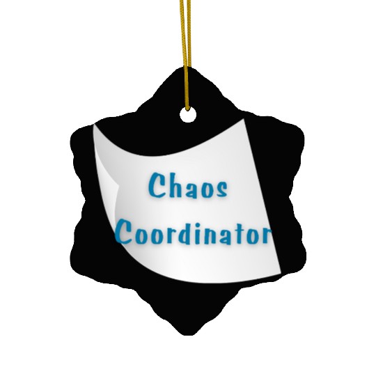 Chaos Coordinator – Funny Teacher Ceramic Ornaments