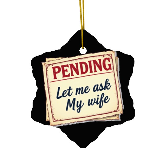 Let Me Ask My Wife Funny Accountant Ceramic Ornaments