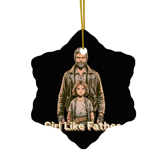 Girl Like Father Ceramic Ornaments
