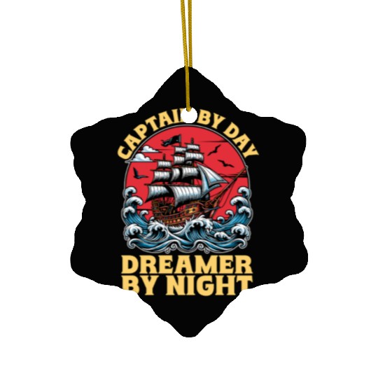 Sailing Captain By Day Dreamer By Night Fisherman Ceramic Ornaments
