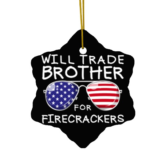 Will Trade Brother For Fireworks Kids 4th Of July Ceramic Ornaments