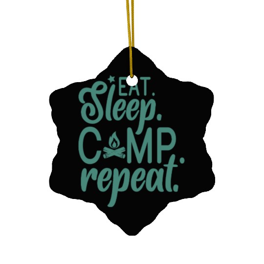 Eat Sleep Camp Repeat Camping Adventure Lover Camp Ceramic Ornaments