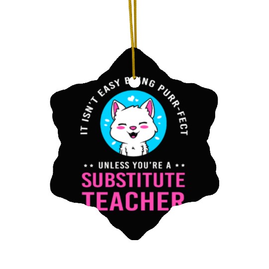 Substitute Teacher Cat Lover Ceramic Ornaments
