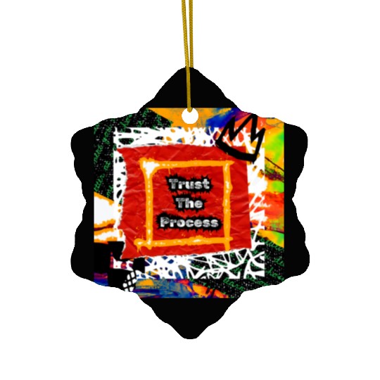 Trust The Process Graffiti Art Design Ceramic Ornaments