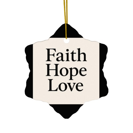 Inspirational Faith Hope Love Typography Ceramic Ornaments