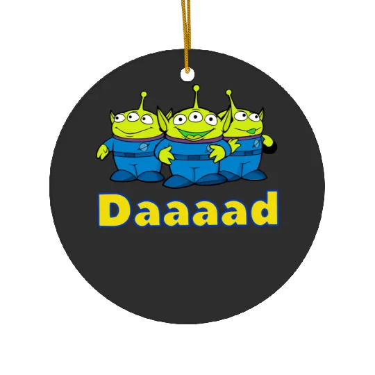 Alien Toy Story Ceramic Ornaments, Funny Dad Disney Ceramic Ornaments, Disney Dad Tees, Dad Tees