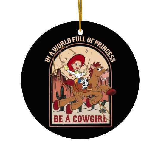 Jessie Bullseye In A World Full Of Princess Be A Cowgirl Disney Ceramic Ornaments