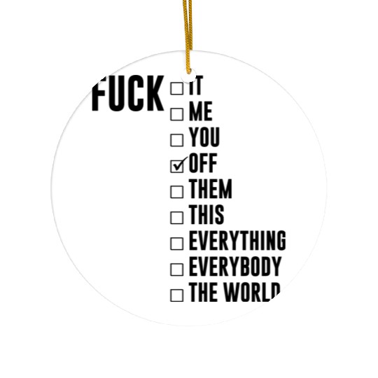 Fuck Off Checklist Ceramic Ornaments