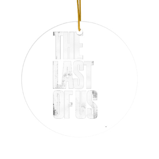 the last of us Ceramic Ornaments