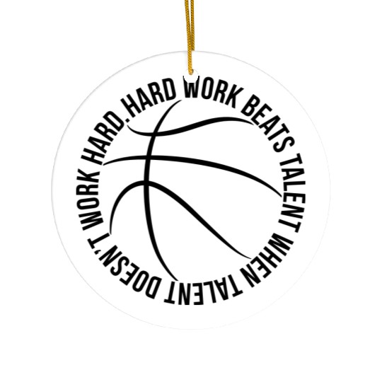 Hard Work Beats Talent Basketball Ceramic Ornaments
