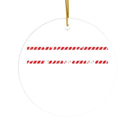 Warning do not leave unsupervised Ceramic Ornaments