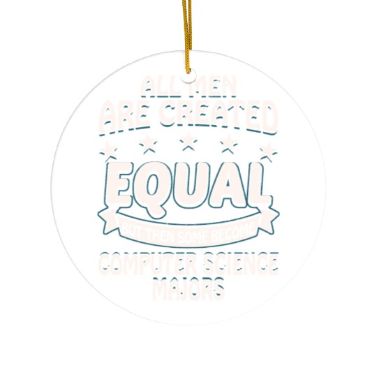 Some Men Become Computer Science Majors Ceramic Ornaments