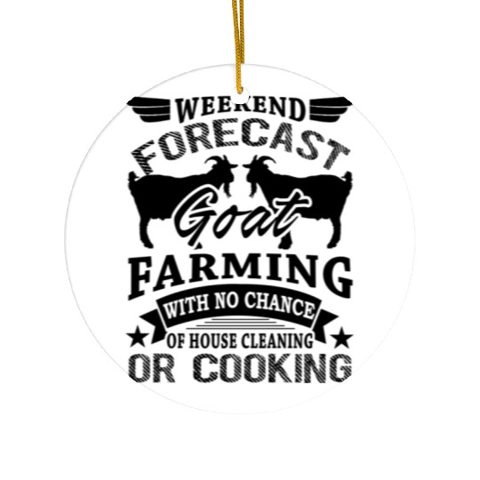 Weekend Forecast Goat Farming Ceramic Ornaments