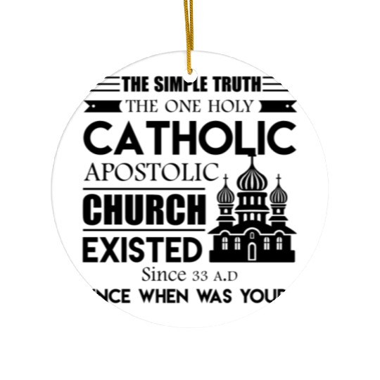 The One Holy Catholic Apostolic Church Ceramic Ornaments