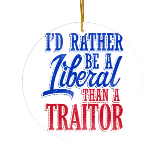 Rather Be A Liberal Ceramic Ornaments