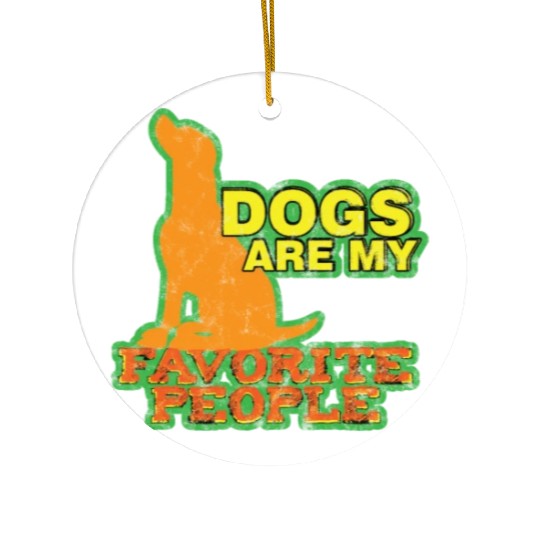 Dogs Are My Favorite People Ceramic Ornaments