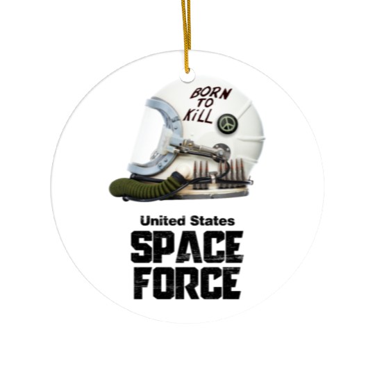 Born To Kill | Space Force Ceramic Ornaments