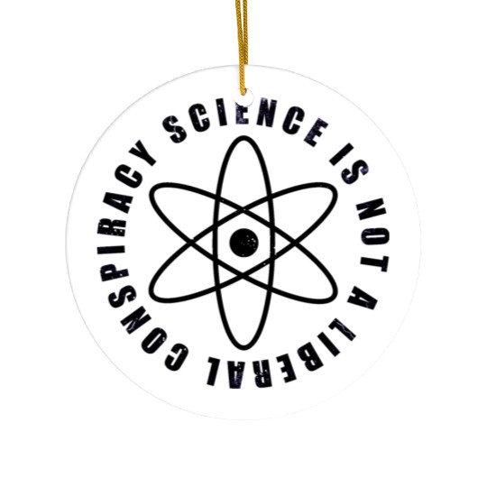 Science is not a liberal conspiracy Ceramic Ornaments