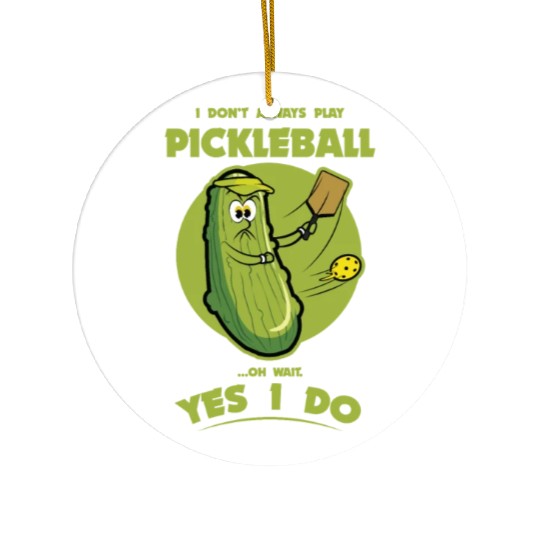 Pickle Pickleball Play - Funny Player Pickle Ball Ceramic Ornaments