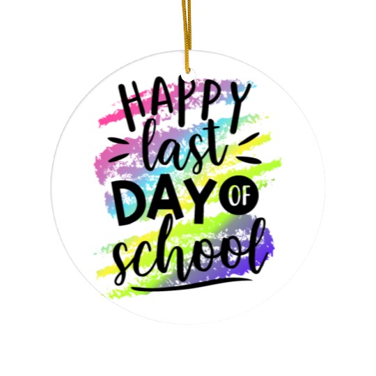 Happy Last Day of School Teacher Ceramic Ornaments
