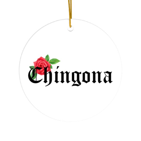 chingona Mexican Quotes Ceramic Ornaments
