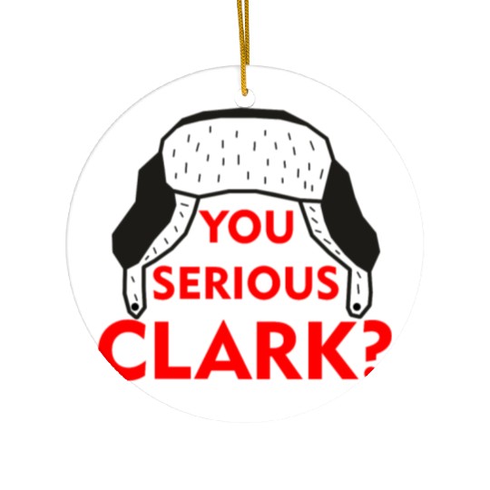 Cousin Eddie Ceramic Ornaments You serious, Clark? Crhistmas