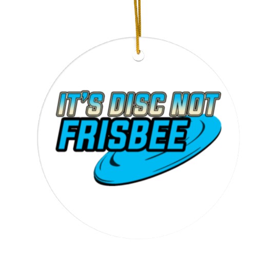 It's a Disc not Frisbee Disc Golf Ultimate Frisbee Ceramic Ornaments
