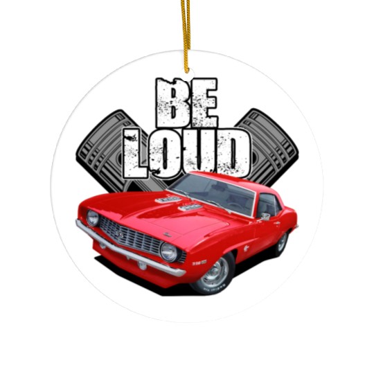 be loud camaro Ceramic Ornaments