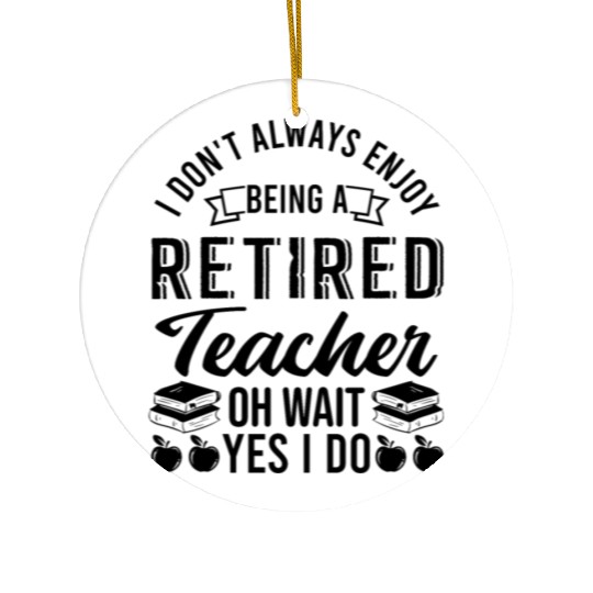 Retired Teacher Ceramic Ornaments