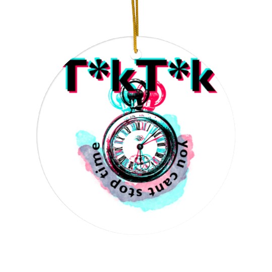 Tik tok - time cannot be stopped Ceramic Ornaments