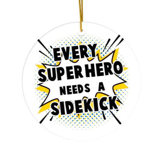 Every Superhero Needs A Sidekick for Newborn Ceramic Ornaments