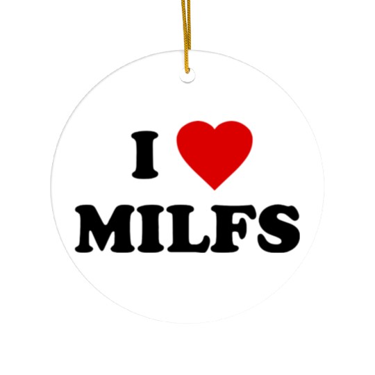 I Love Milfs Ceramic Ornaments