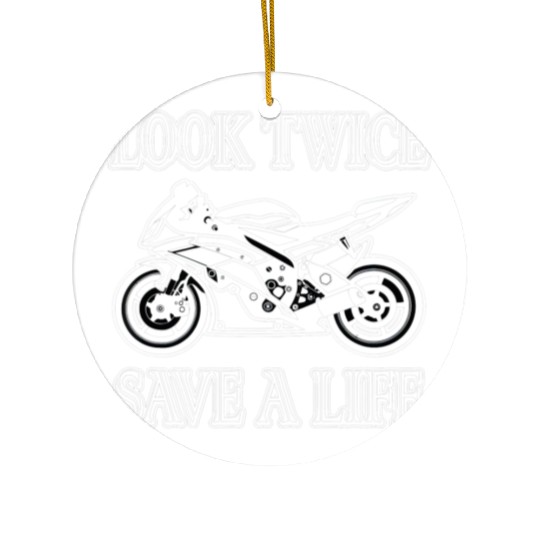 Look Twice Save A Life Motorcycle Bike Safety Ceramic Ornaments
