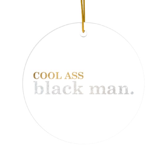 Cool Ass Black Man Funny Gift for Black People Ceramic Ornaments