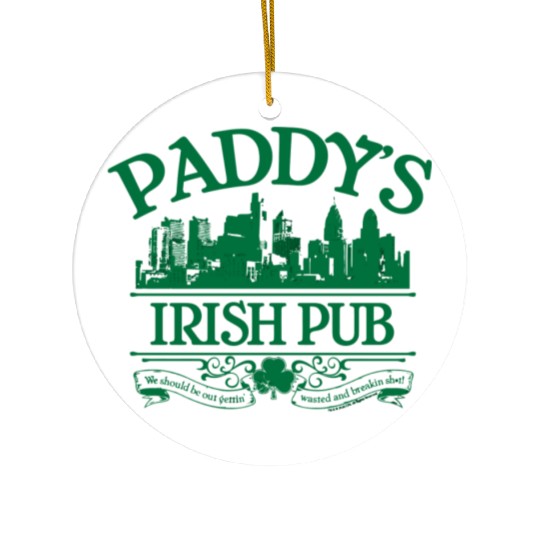 It'S Always Sunny In Philadelphia Paddy’S Irish Pu Ceramic Ornaments