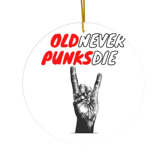 Old Punks Never Die Gift For A Punk Rocker Ceramic Ornaments