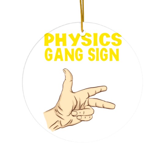 Gang Sign Physics Ceramic Ornaments
