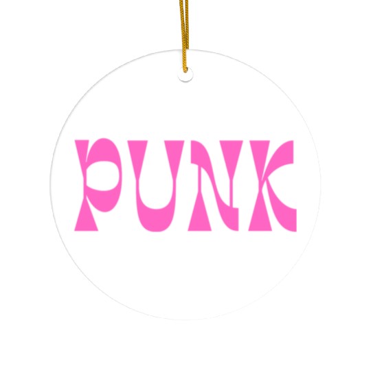 PUNK (in bold pink letters) Ceramic Ornaments