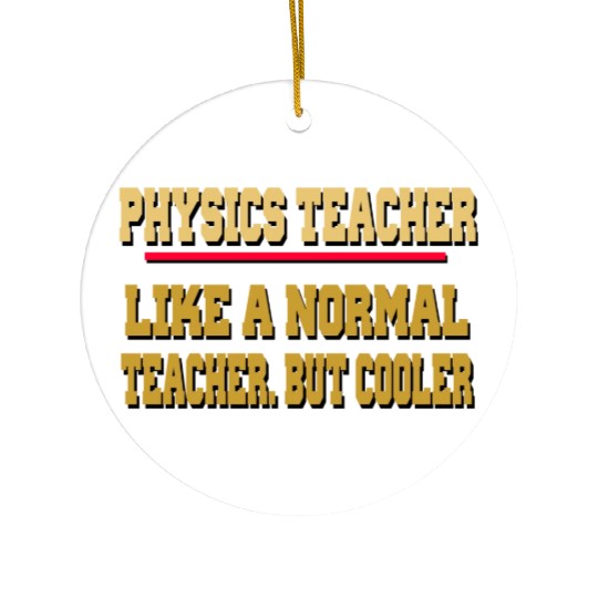 physics TEACHER GIFT Ceramic Ornaments