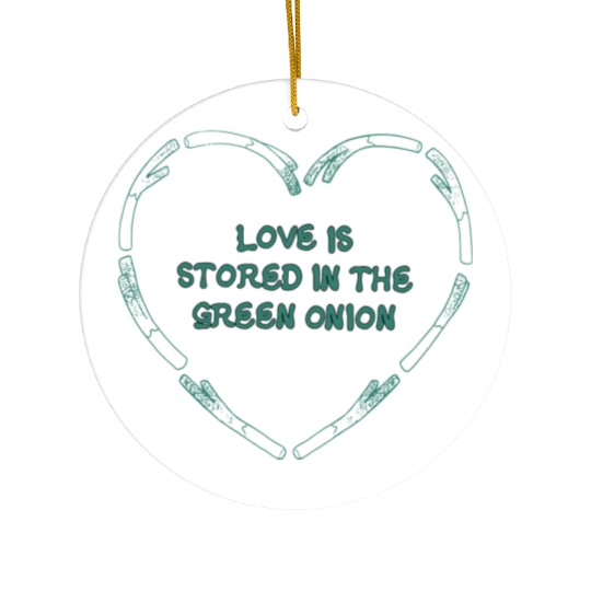 love is store in the green onion Ceramic Ornaments