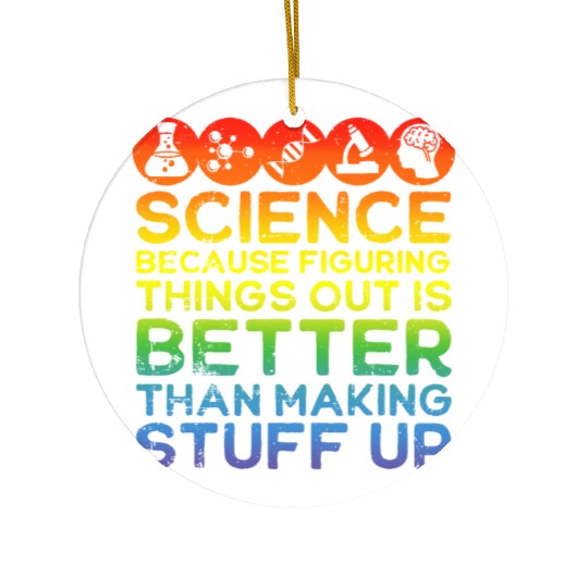 Science Science Ceramic Ornaments Science Is Real Science